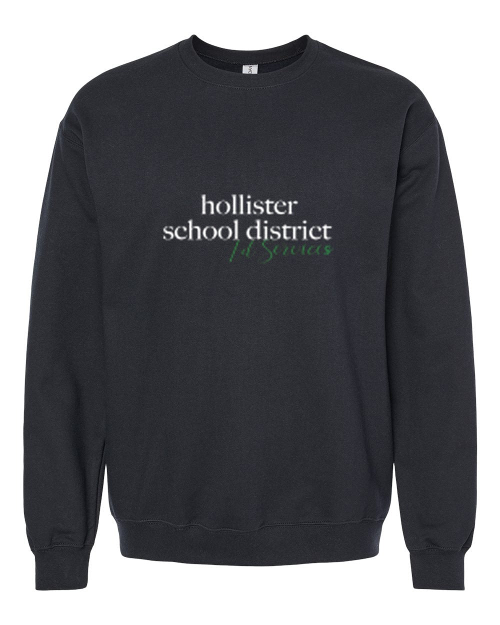 Hollister School District Crewneck Sweatshirt front